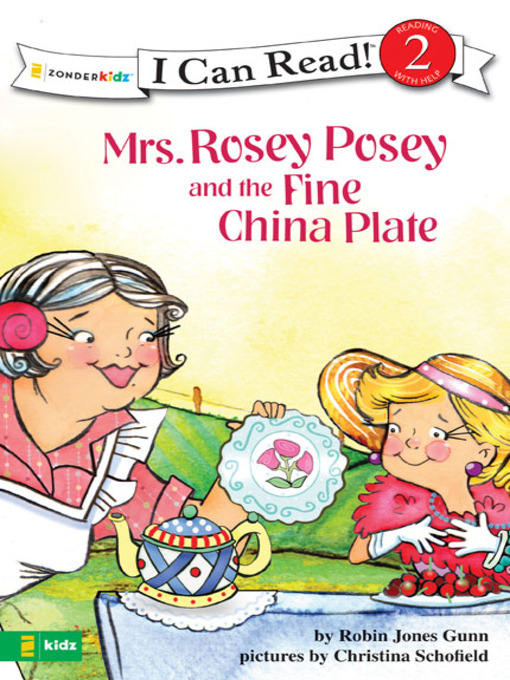 Title details for Mrs. Rosey Posey and the Fine China Plate by Robin Jones Gunn - Available
